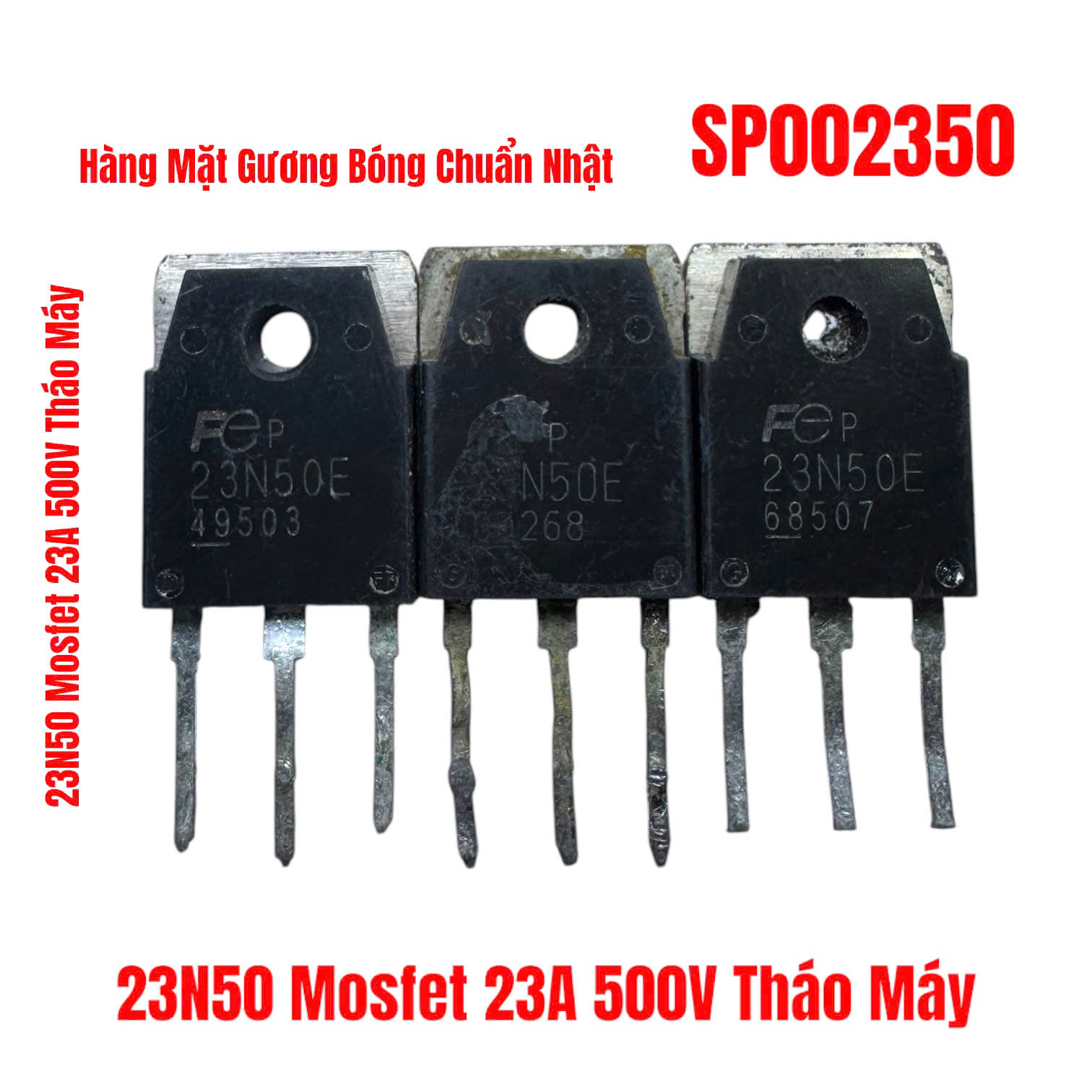 23N50 Mosfet 23A 500V Tháo Máy 23N50 Mosfet 23A 500V Tháo Máy