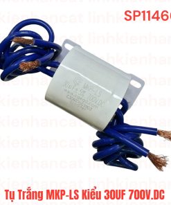 Tụ Trắng MKP-LS Kiểu 30UF 700V.DC