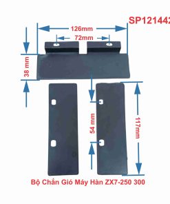 Bộ Chắn Gió Máy Hàn ZX7-250 300