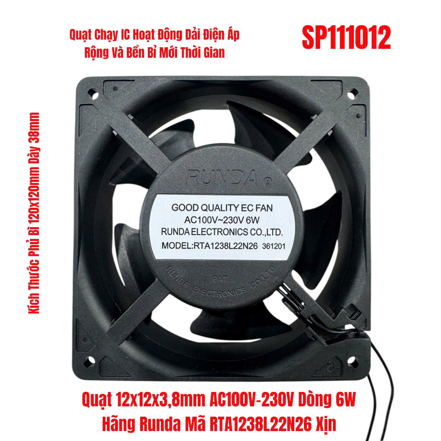 Quạt 12x12x3,8mm AC100V-230V Dòng 6W Hãng Runda Mã RTA1238L22N26 Xịn Quạt 12x12x3,8mm AC100V-230V Dòng 6W Hãng Runda Mã RTA1238L22N26 Xịn