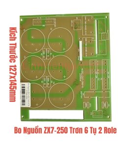 Bo Nguồn ZX7-250 Trơn 6 Tụ 2 Role