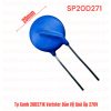 Tụ Xanh 20D271K Varistor Bảo Vệ Quá Áp 270V