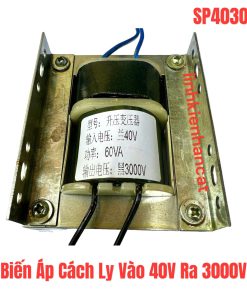 Biến Áp Cách Ly Vào 40V Ra 3000V