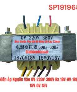 Biến Áp Nguồn Vào 0V-220V-380V Ra 18V-0V-18V 15V-0V-15V