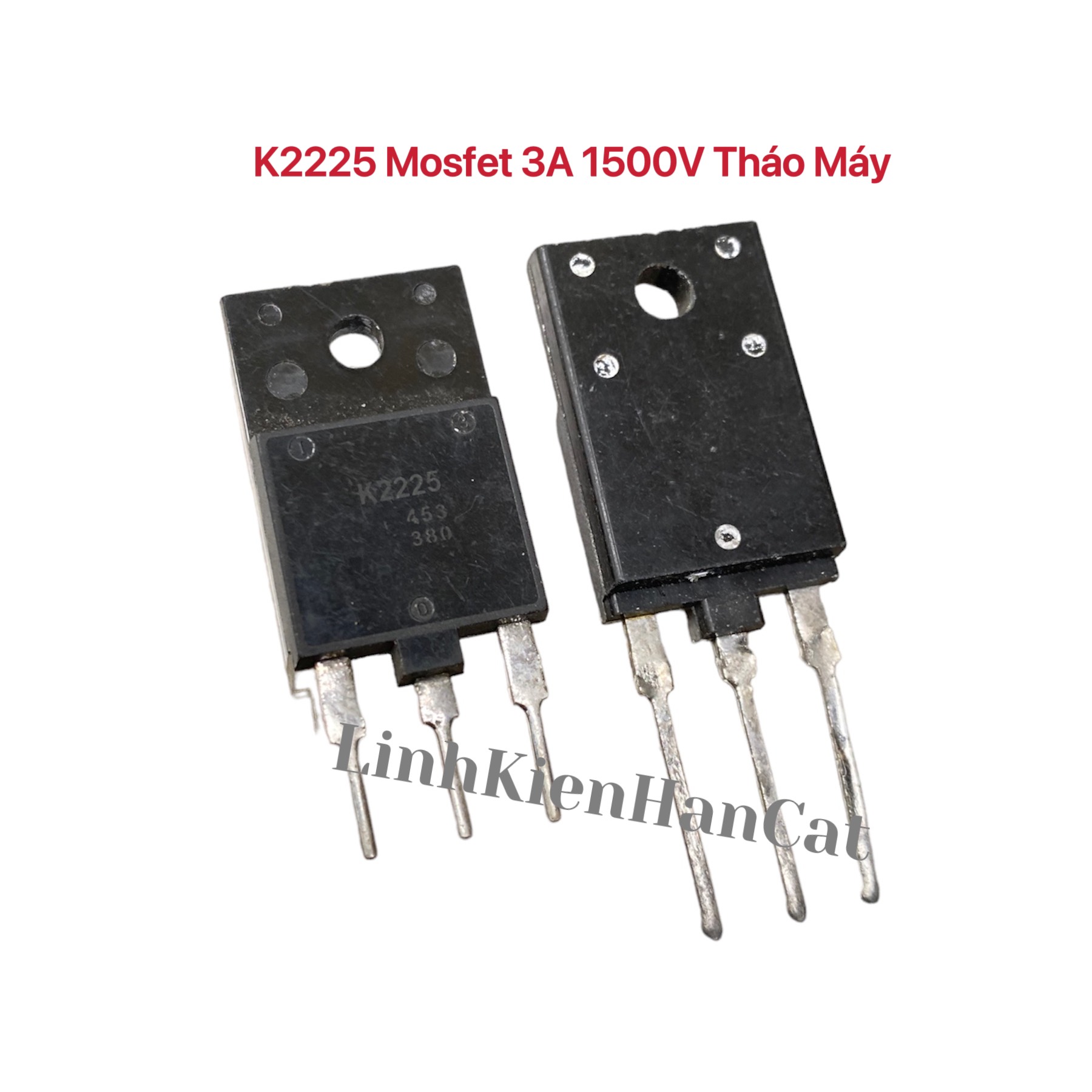 K2225 Mosfet 3A 1500 Tháo Máy