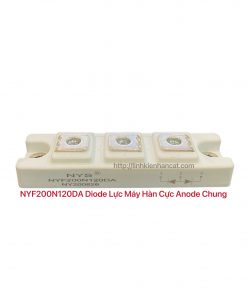 NYF200N120DA Diode Lực Máy Hàn Cực Anode Chung
