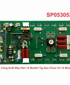 Bo Công Suất Máy Hàn 12 Mosfet Tig Que Chưa Có 12 Mosfet