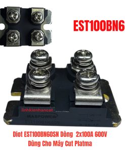 Diot EST100BN60SN Dòng 2x100A 600V Dùng Cho Máy Cut Platma