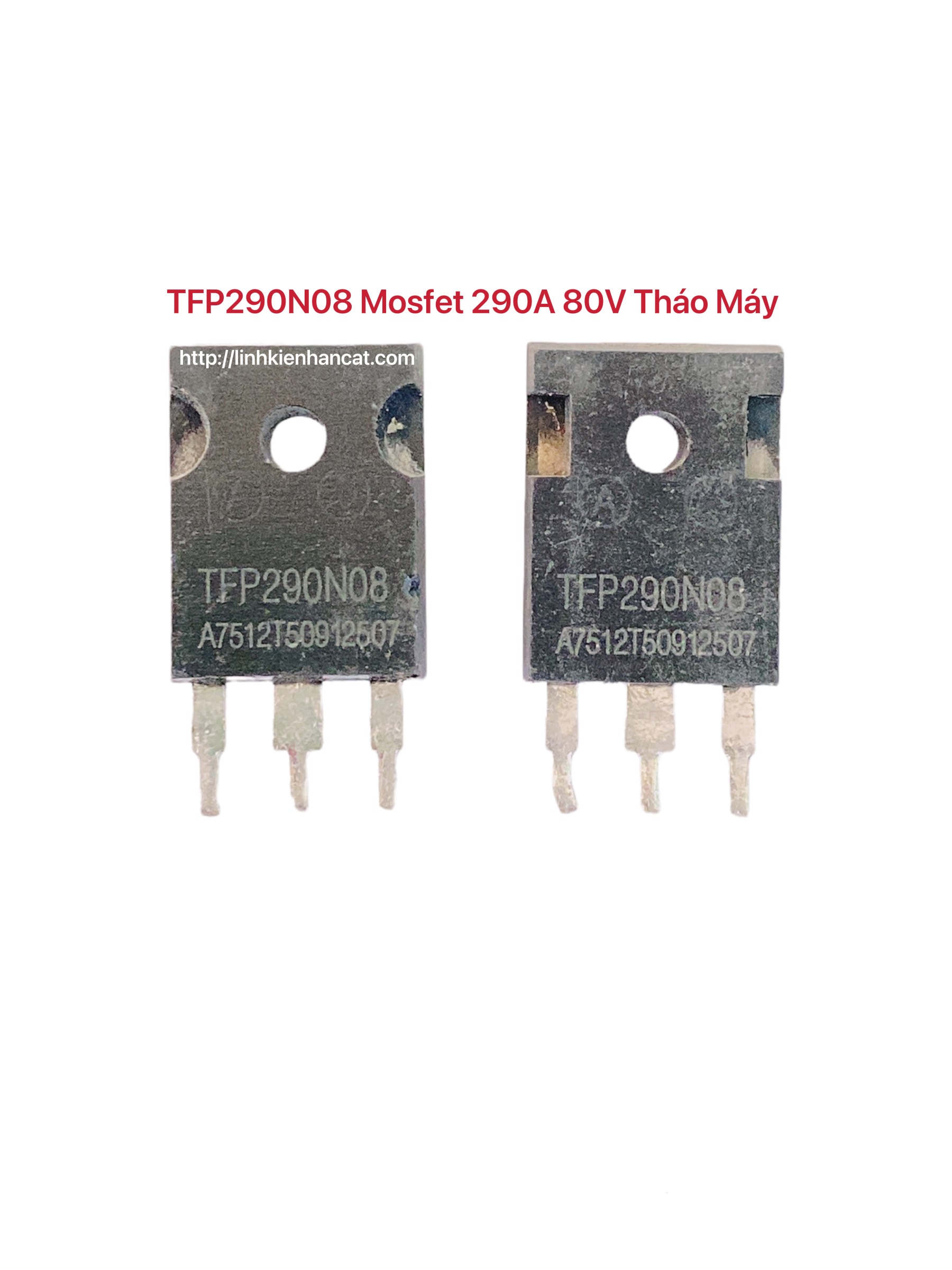 TFP290N08 Mosfet 290A 80V Tháo Máy