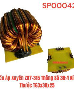 Biến Áp Xuyến ZX7-315 Thông Số 38:4 Kích Thước T63x38x25