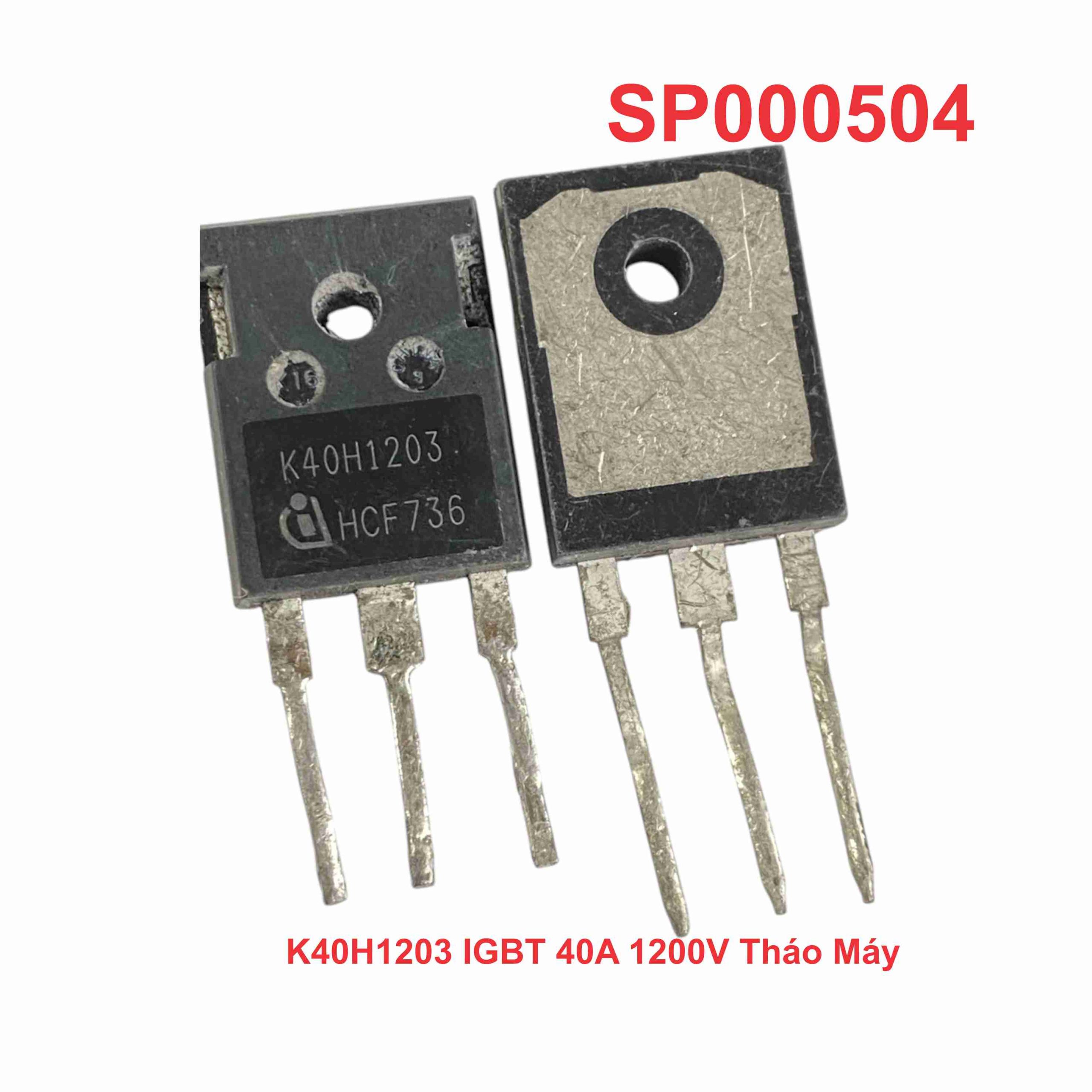K40H1203 IGBT 40A 1200V Tháo Máy