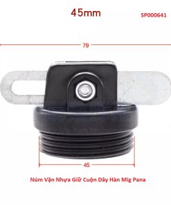 Núm Vặn Nhựa Giữ Cuộn Dây Hàn Mig Pana Kiểu 45mm