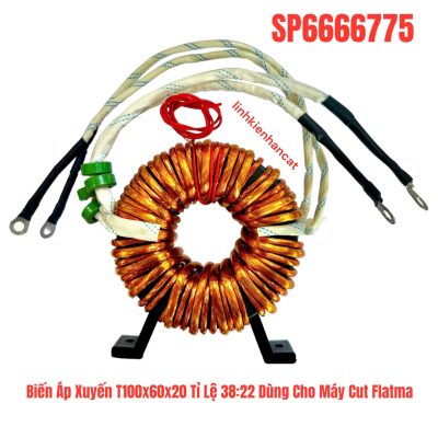 Biến Áp Xuyến T100x60x20 Tỉ Lệ 38:22 Dùng Cho Máy Cut Flatma