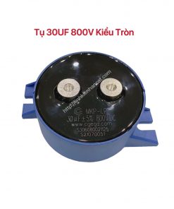 Tụ 30UF 800V Kiểu Tròn