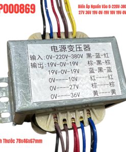 Biến Áp Nguồn Vào 0-220V-380V Ra 27V 36V 19V-0V-19V 10V 19V-0V-19V