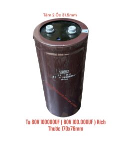 Tụ 80V 100000UF ( 80V 100.000UF ) Kích Thước 170x76mm
