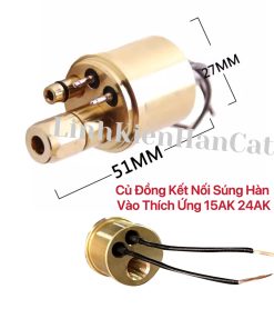 Củ Đồng Kết Nối Súng Hàn Vào Thích Ứng 15AK 24AK