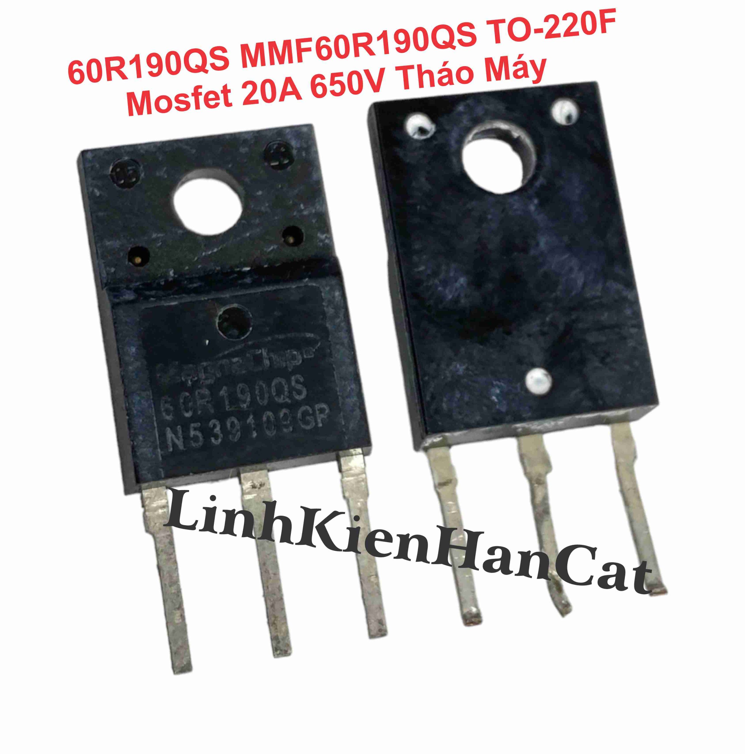 60R190QS MMF60R190QS TO-220F Mosfet 20A 650V Tháo Máy