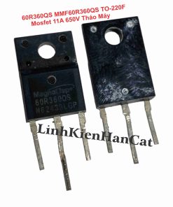 60R360QS MMF60R360QS TO-220F Mosfet 11A 650V Tháo Máy