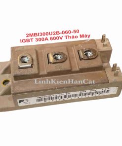 2MBI300U2B-060-50 IGBT 300A 600V Tháo Máy