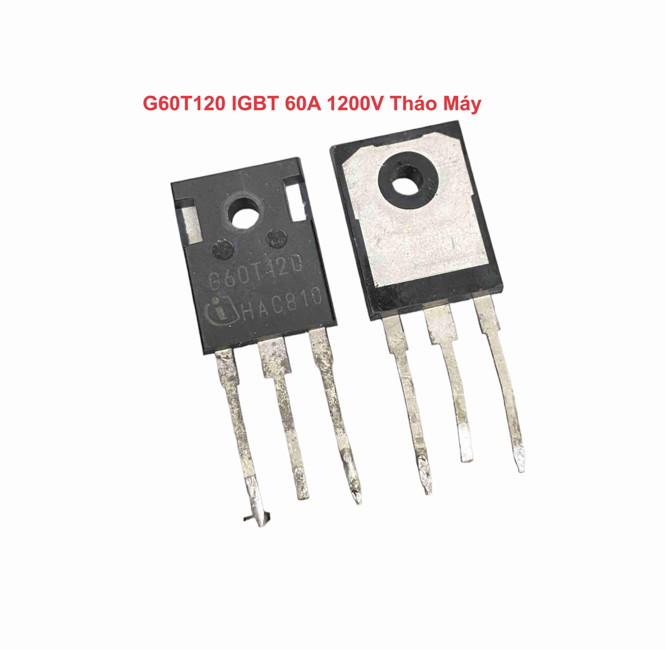 G60T120 IGBT 60A 1200V Tháo Máy