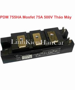 PDM 755HA Mosfet 75A 500V Tháo Máy