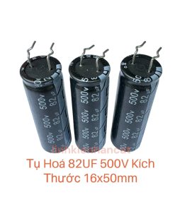 Tụ Hoá 82UF 500V Kích Thước 16x50mm