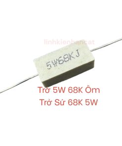 Trở 5W 68K Ôm Trở Sứ 68K 5W