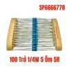 100 Trở 1/4W 5 Ôm 5R