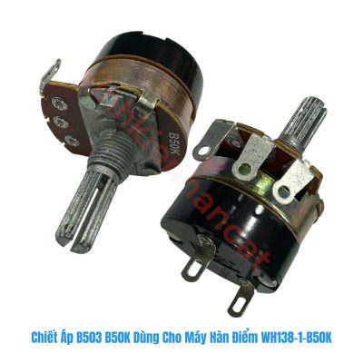 Chiết Áp B503 B50K Dùng Cho Máy Hàn Điểm WH138-1-B50K