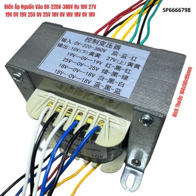Biến Áp Nguồn Vào 0V-220V-380V Ra 10V 27V 19V 0V 19V 25V 0V 25V 18V 0V 18V 18V 0V 18V