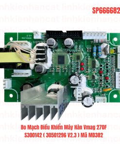 Bo Mạch Điều Khiển Máy Hàn Vmag 270F S300142 ( 30501296 V2.3 ) Mã MD382