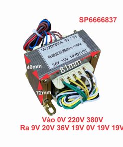 Biến Áp Nguồn Vào 0V 220V 380V Ra 9V 20V 36V 19V 0V 19V 19V