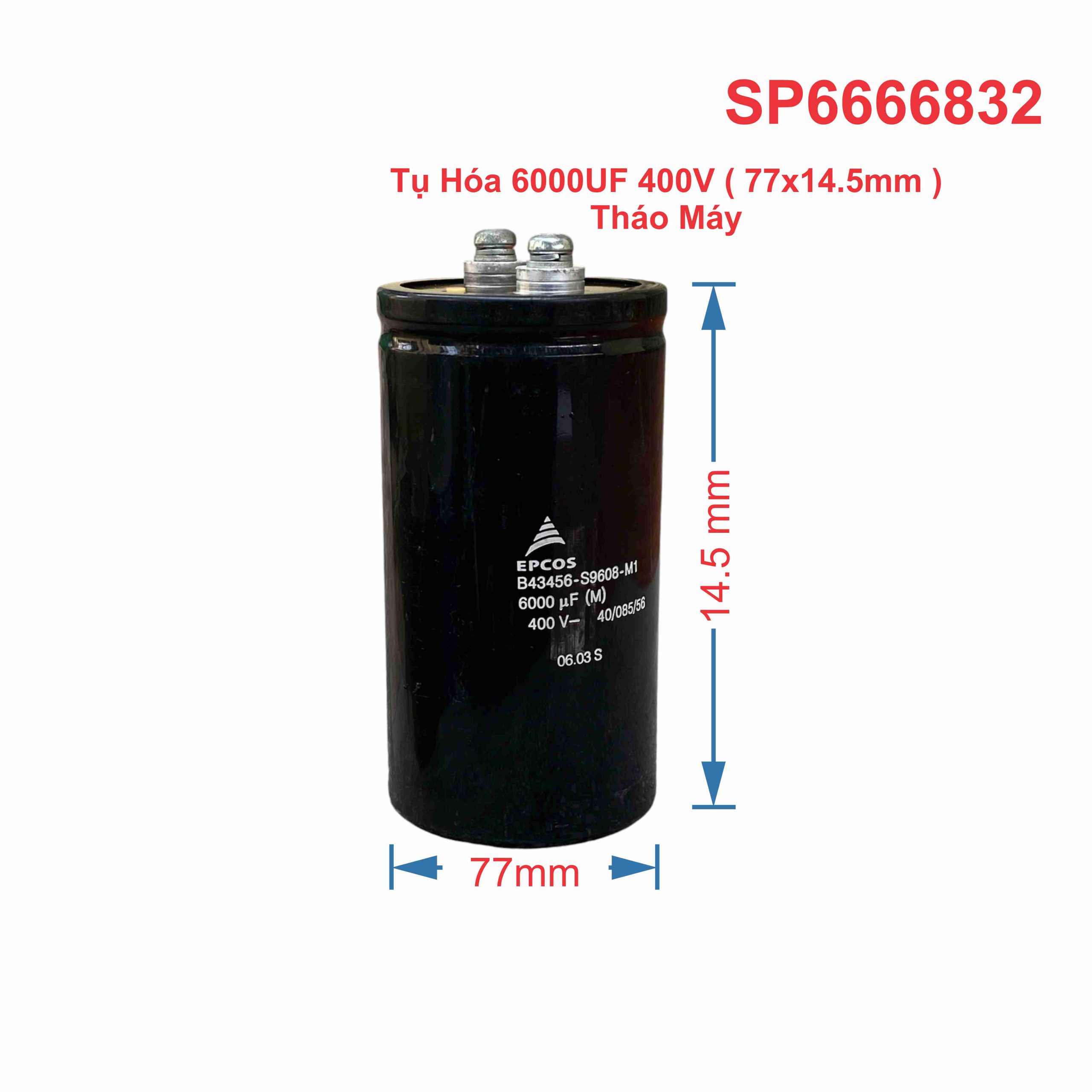 Tụ Hóa 6000UF 400V ( 77x14.5mm ) Tháo Máy
