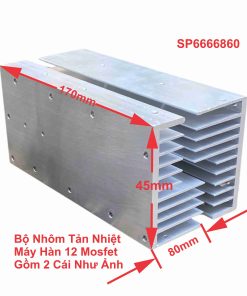 Bộ Nhôm Tản Nhiệt Máy Hàn 12 Mosfet