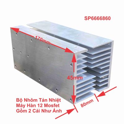 Bộ Nhôm Tản Nhiệt Máy Hàn 12 Mosfet