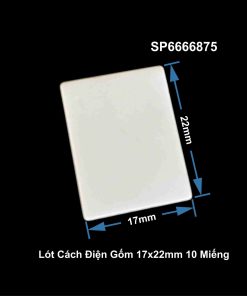 Lót Cách Điện Gốm 17x22mm 10 Miếng