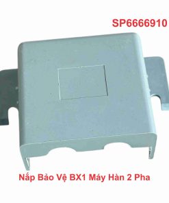 Nắp Bảo Vệ BX1 Máy Hàn 2 Pha