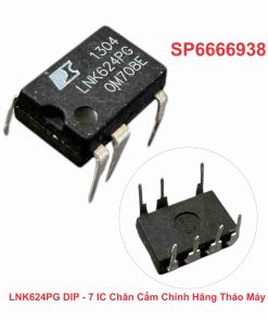 LNK624PG DIP - 7 IC Chân Cắm Chính Hãng Tháo Máy