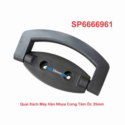 Quai Xách Máy Hàn Nhựa Cứng Tâm Ốc 35mm