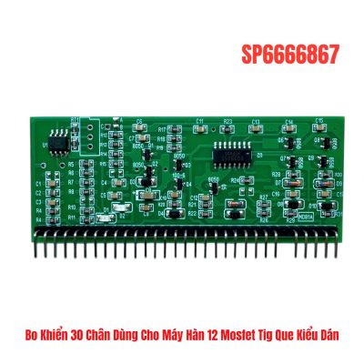 Bo Khiển 30 Chân Dùng Cho Máy Hàn 12 Mosfet Tig Que Kiểu Dán