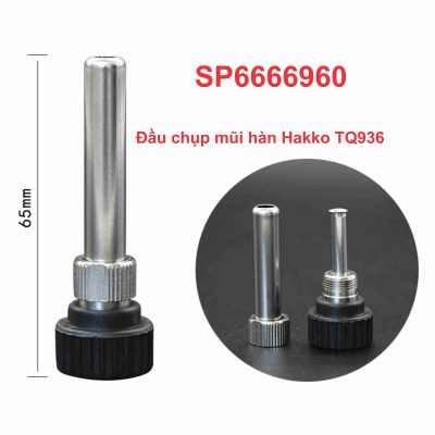 Đầu chụp mũi hàn Hakko TQ936